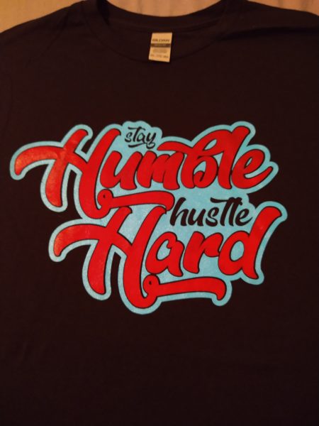 Stay Humble Hustle Hard